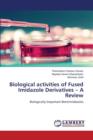 Biological Activities of Fused Imidazole Derivatives - A Review - Book