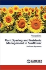 Plant Spacing and Nutrients Management in Sunflower - Book