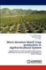 Short Duration Kharif Crop Production in Agrihorticultural System - Book