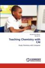 Teaching Chemistry with Cai - Book