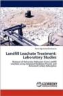 Landfill Leachate Treatment : Laboratory Studies - Book