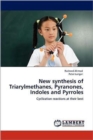 New Synthesis of Triarylmethanes, Pyranones, Indoles and Pyrroles - Book