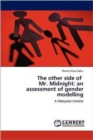 The Other Side of Mr. Midnight : An Assessment of Gender Modelling - Book