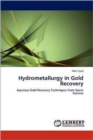 Hydrometallurgy in Gold Recovery - Book