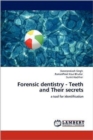 Forensic Dentistry - Teeth and Their Secrets - Book