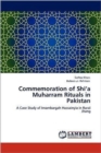 Commemoration of Shi'a Muharram Rituals in Pakistan - Book