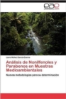 Analisis de Nonilfenoles y Parabenos En Muestras Medioambientales - Book