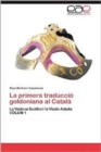 La Primera Traduccio Goldoniana Al Catala - Book