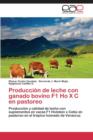 Produccion de Leche Con Ganado Bovino F1 Ho X C En Pastoreo - Book