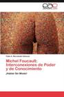 Michel Foucault : Interconexiones de Poder y de Conocimiento - Book