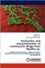 Production and Characterization of Antimycotic Drugs from Bacillus Sp. - Book