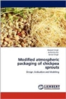 Modified Atmospheric Packaging of Chickpea Sprouts - Book