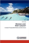 Women and Their Leisure? - Book