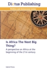 Is Africa The Next Big Thing? - Book