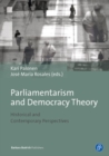 Parliamentarism and Democratic Theory : Historical and Contemporary Perspectives - Book