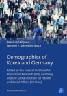 Demographics of Korea and Germany - Population Changes and Socioeconomic Impact of two Divided Nations in the Light of Reunification - Book