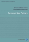 Germany's New Partners : Security Relations of Europe's Reluctant Leader 5 - Book