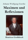 Maximen und Reflexionen (Grossdruck) - Book
