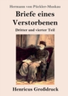 Briefe eines Verstorbenen (Grossdruck) : Dritter und vierter Teil - Book