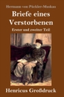 Briefe eines Verstorbenen (Grossdruck) : Erster und zweiter Teil - Book