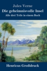 Die geheimnisvolle Insel (Grossdruck) : Alle drei Teile in einem Buch - Book