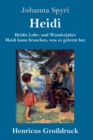 Heidis Lehr- und Wanderjahre / Heidi kann brauchen, was es gelernt hat (Grossdruck) : Beide Bande in einem Buch - Book