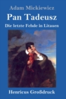 Pan Tadeusz oder Die letzte Fehde in Litauen (Grossdruck) - Book