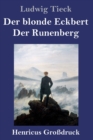 Der blonde Eckbert / Der Runenberg (Grossdruck) - Book