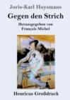 Gegen den Strich (Grossdruck) : (A rebours) - Book