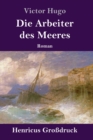 Die Arbeiter des Meeres (Grossdruck) : Roman - Book