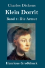Klein Dorrit (Grossdruck) : Band 1: Die Armut - Book