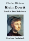 Klein Dorrit (Grossdruck) : Band 2: Der Reichtum - Book