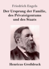 Der Ursprung der Familie, des Privateigentums und des Staats (Grossdruck) : Im Anschluss an Lewis H. Morgans Forschungen - Book