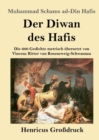 Der Diwan des Hafis (Grossdruck) : Die 600 Gedichte metrisch ubersetzt von Vincenz Ritter von Rosenzweig-Schwannau - Book