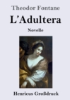 L'Adultera (Grossdruck) : Novelle - Book