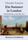 Ein Sommer in London (Grossdruck) : Ein Reisebericht aus dem Jahr 1852 - Book