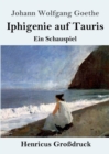 Iphigenie auf Tauris (Grossdruck) : Ein Schauspiel - Book