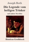 Die Legende vom heiligen Trinker (Grossdruck) : und andere Novellen - Book