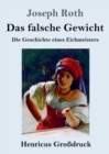 Das falsche Gewicht (Grossdruck) : Die Geschichte eines Eichmeisters - Book