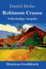 Robinson Crusoe (Grossdruck) : Vollstandige Ausgabe - Book