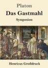 Das Gastmahl (Grossdruck) : (Symposion) - Book