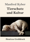 Tierschutz und Kultur (Grossdruck) - Book
