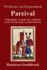 Parzival (Grossdruck) : Vollstandige Ausgabe der 16 Bucher in der UEbersetzung von Karl Simrock - Book