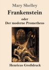 Frankenstein oder Der moderne Prometheus (Grossdruck) - Book