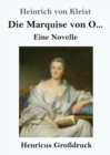 Die Marquise von O... (Grossdruck) : Eine Novelle - Book