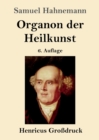 Organon der Heilkunst (Grossdruck) : 6. Auflage - Book
