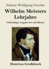 Wilhelm Meisters Lehrjahre (Grossdruck) : Vollstandige Ausgabe der acht Bucher - Book