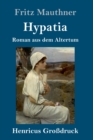 Hypatia (Großdruck) : Roman aus dem Altertum - Book