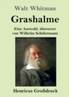 Grashalme (Grossdruck) : Eine Auswahl, ubersetzt von Wilhelm Schoelermann - Book