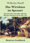 Das Wirtshaus im Spessart (Grossdruck) : Das kalte Herz und andere Marchen Marchen-Almanach auf das Jahr 1828 - Book